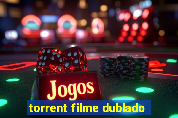 torrent filme dublado